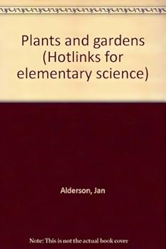 Unknown Binding Plants and gardens (Hotlinks for elementary science) Book