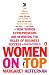 Women on Top: How Women Entrepreneurs Are Rewriting the Rules of Business Success
