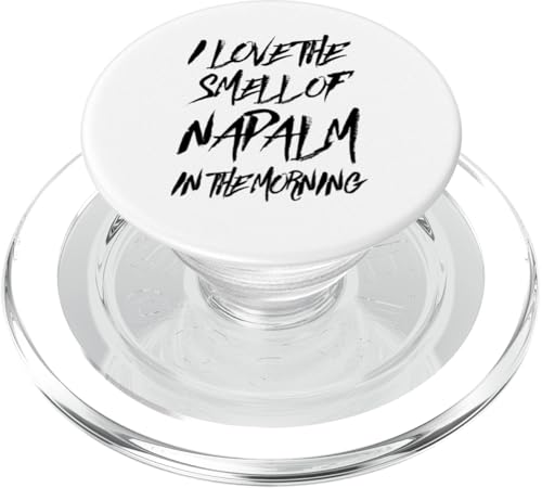 Texte Amusant Disant « I Love The Smell of Napalm in The Morning » PopSockets PopGrip pour MagSafe