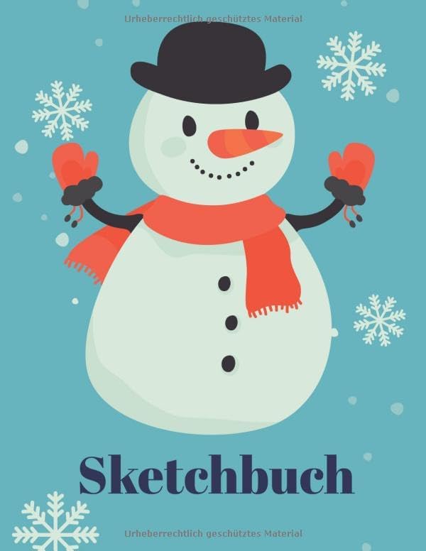 Sketchbuch: Schneemann Design Heft mit den Blanko Seiten für Skizzen Zeichnen und Malen - tolles Adventsgeschenk