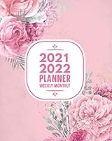 2021-2022 Planner Weekly Monthly: 12 Month Calendar Agenda & Academic Organizer July 2021 - July 2022 Motivational & Inspirational Quotes Pink Floral: Time Management Journal 1698811314 Book Cover