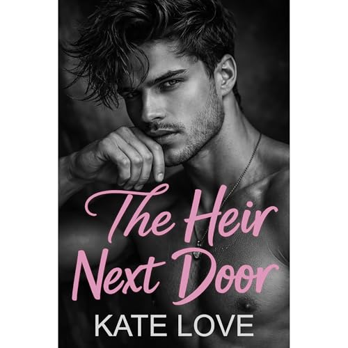 The Heir Next Door Audiobook By Kate Love cover art