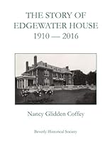 The Story of Edgewater House, 1910-2016 1891906135 Book Cover