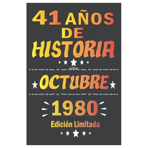 41 Años De Historia Octubre 1980 Edición Limitada: cuaderno de cumpleaños 41 años | Regalo de cumpleaños de 41 años para mujer, hombre, madre, padre, Niñas y Niños, 15.24x22.86 cm