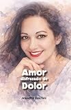 Amor disfrazado de Dolor