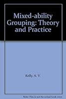 Mixed-ability Grouping: Theory and Practice 0063180707 Book Cover