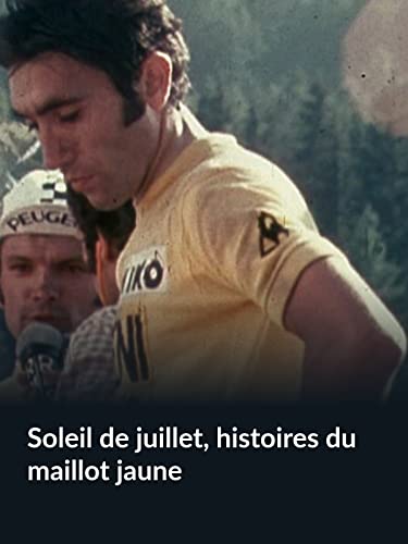 Soleil de juillet, histoires du maillot jaune