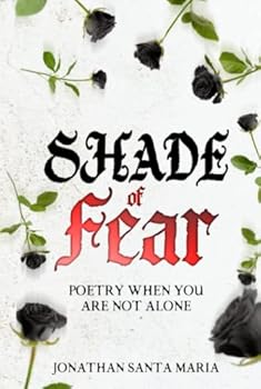 Hardcover Shade of Fear: Poetry When You Are Not Alone Book