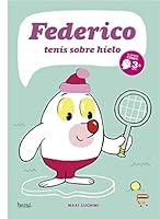 Federico: Tenis sobre hielo 8493605875 Book Cover
