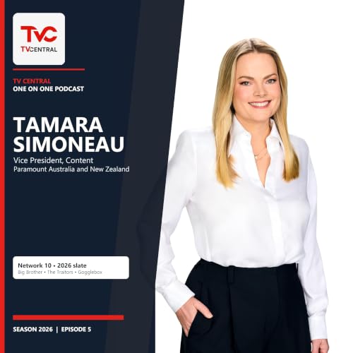 Podcast | Tamara Simoneau on Network 10's 2026 Slate, Big Brother, The Traitors and the Future of TV