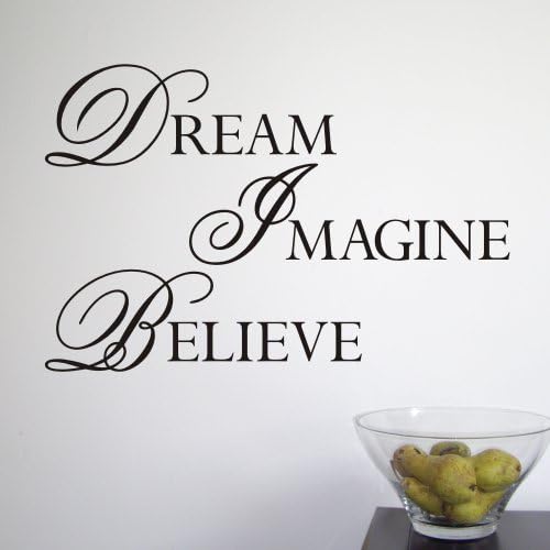 Amazon.com: Dream, Imagine, Believe' - Wall Decoration Sticker - Quote ...