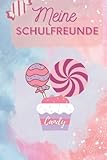  Meine Schulfreunde - Candy Edition: Für Kinder von 4 bis 10 Jahre alt