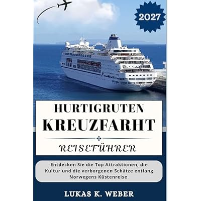 HURTIGRUTEN KREUZFARHT REISEF&Uuml;HRER