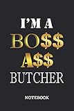  I\'m A Boss Ass Butcher Notebook: 6x9 inches - 110 graph paper, quad ruled, squared, grid paper pages • Greatest Passionate working Job Journal • Gift, Present Idea