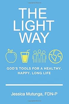 Paperback The Light Way: God's Tools for a Happy, Healthy, Long Life Book