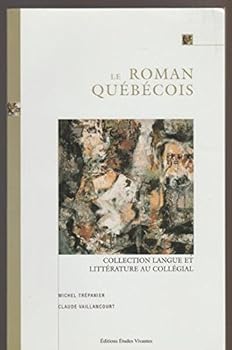 Paperback Le Roman québécois (Coll. Langue et littérature au collégial) Book