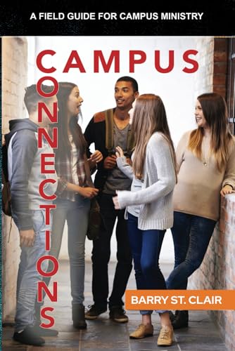 Campus Connections: A Field Guide For Campus Ministry