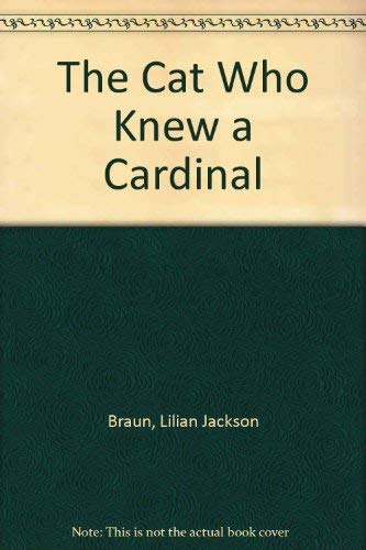 The Cat Who Knew a Cardinal 0606126457 Book Cover