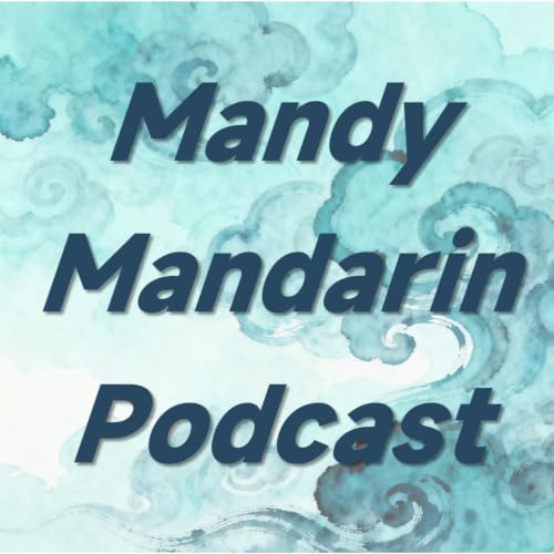 Basic &rarr; Intermediate Chinese | Mandy Mandarin Podcast cover art