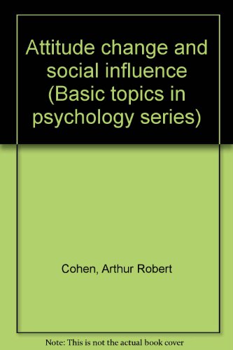 Attitude Change and Social Influence B0000CMDYP Book Cover