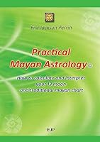 Practical Mayan Astrology B016EHRQUE Book Cover