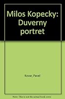 Miloš Kopecký: Důvěrný portrét 808587699X Book Cover