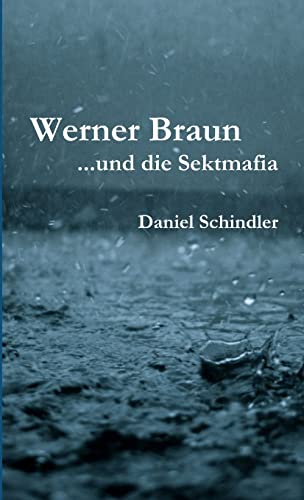 Werner Braun - ...und die Sektmafia (German Edition)