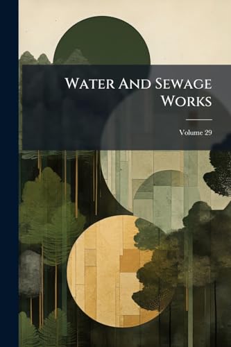 Water And Sewage Works; Volume 29
