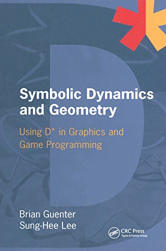 Symbolic Dynamics and Geometry: Using D* in Graphics and Game Programming