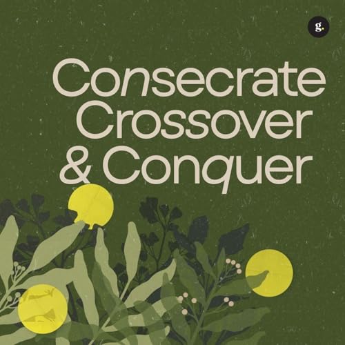 Consecrate, Crossover & Conquer (2026 Version) | Andy Yeoh