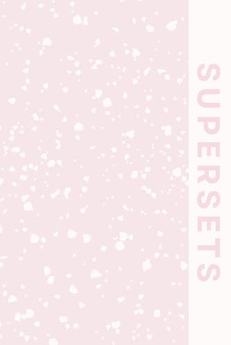 Super Set Training Journal: Learn how to Super Set your training program