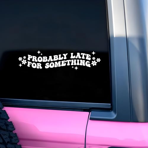 Image of Probably Late for Something Car Decal Heart Joke Hilarious Gifts Mirror Car Accessories Affirmations Funny Vinyl Decal Waterproof 8 Inches Bumper Decal Gifts for Mom Dad Friend Coworker