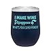 Stainless Steel 12 oz Wine Glass Tumbler with Lid | Double Wall Vacuum Insulated | Powder Coated Novelty Drinkware | Unique Gift Idea for Women | Customized With Funny Sayings (Matte Blue)