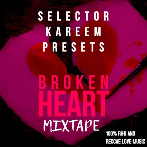 BROKEN HEART THE MIXTAPE
