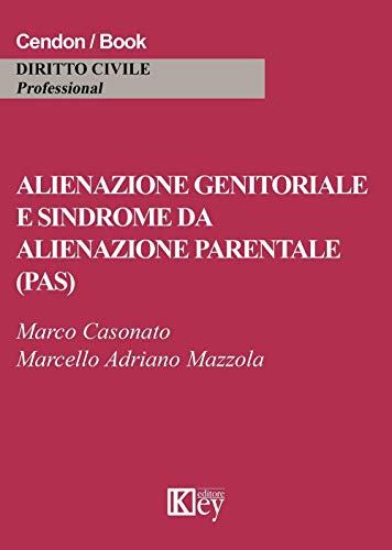 Alienazione genitoriale e sindrome da alienazione parentale (PAS