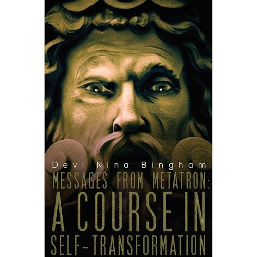 Messages From Metatron: A Course in Self-Transformation by Nina Bingham episode artwork