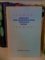 Healing and Regeneration Through Color B0016CFVX2 Book Cover