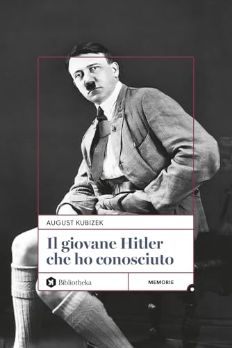  Il giovane Hitler che ho conosciuto