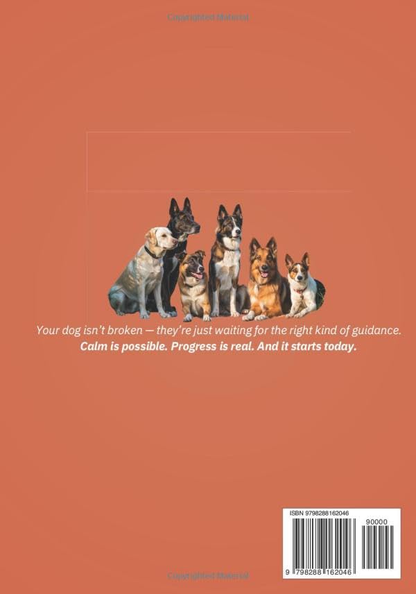 The Complete High-Energy Dog Solution: A step-by-step training guide to teach calm habits, emotional control, and reliable obedience in high-drive dogs like Labs, Shepherds, Border Collies, & Malinois