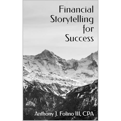Financial Storytelling for Success by Anthony J. Folino III episode artwork