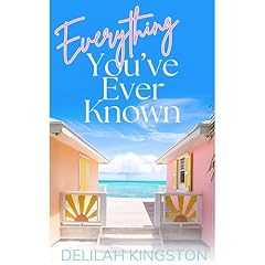 Everything You've Ever Known Audiolibro Por Jess Ames, Delilah Kingston arte de portada