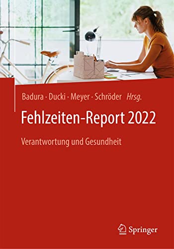 Fehlzeiten-Report 2022: Verantwortung und Gesundheit (German Edition)