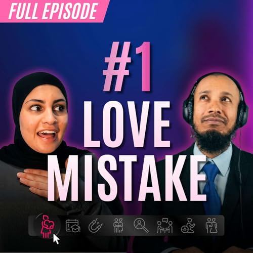 S1E02: Most Women Make This Love Mistake