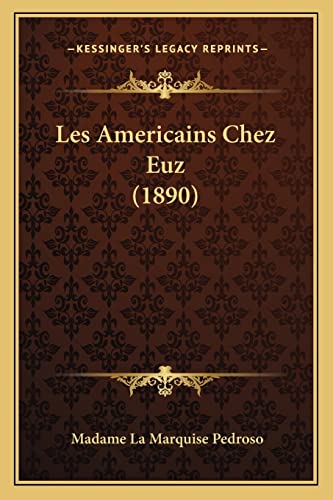 Les Americains Chez Euz (1890) (French Edition)
