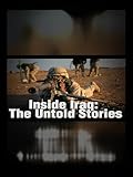 Inside Iraq: The Untold Stories
