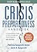 Crisis Preparedness Handbook: A Comprehensive Guide to Home Storage and Physical Survival