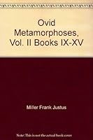 Ovid Metamorphoses, Vol. II Books IX-XV B003X5AJ6E Book Cover