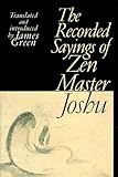 The Recorded Sayings of Zen Master Joshu