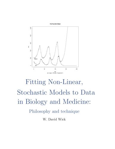 Fitting Non-linear, Stochastic Models to Data in Biology and Medicine ...