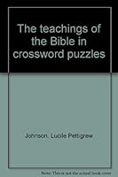 The Teachings of the Bible in Crossword Puzzles 0801050553 Book Cover